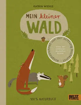 Wiehle | Mein kleiner Wald | Buch | 978-3-407-79496-3 | www2.sack.de