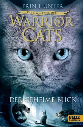 Hunter |  Warrior Cats Staffel 3/01. Die Macht der drei. Der geheime Blick | Buch |  Sack Fachmedien