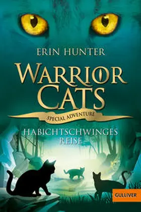 Hunter |  Warrior Cats - Special Adventure. Habichtschwinges Reise | Buch |  Sack Fachmedien