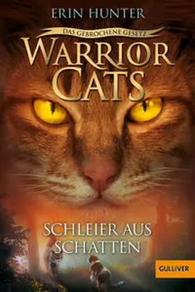 Hunter |  Warrior Cats - Das gebrochene Gesetz - Schleier aus Schatten | Buch |  Sack Fachmedien