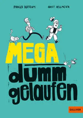 Bertram |  Mega dumm gelaufen | Buch |  Sack Fachmedien