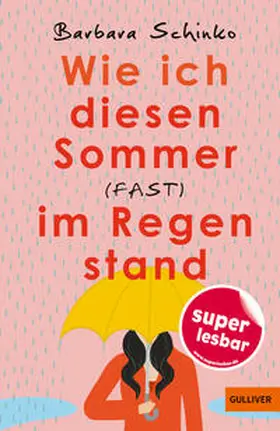 Schinko |  Wie ich diesen Sommer (fast) im Regen stand | Buch |  Sack Fachmedien