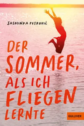 Petrovic |  Der Sommer, als ich fliegen lernte | Buch |  Sack Fachmedien