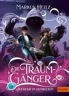 Heitz |  Die Traumgänger - Aufruhr in Dunkelion | eBook | Sack Fachmedien