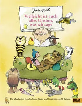 JANOSCH |  Vielleicht ist auch alles Unsinn, was ich sage | Buch |  Sack Fachmedien