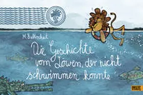 Baltscheit |  Die Geschichte vom Löwen, der nicht schwimmen konnte | Buch |  Sack Fachmedien