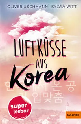 Uschmann / Witt |  Luftküsse aus Korea | Buch |  Sack Fachmedien