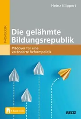 Klippert |  Die gelähmte Bildungsrepublik | eBook | Sack Fachmedien