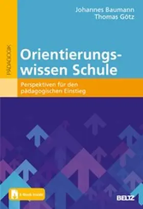 Baumann / Götz | Orientierungswissen Schule | E-Book | www2.sack.de