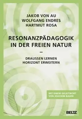 Au / Endres / Rosa |  Resonanzpädagogik in der freien Natur | eBook | Sack Fachmedien