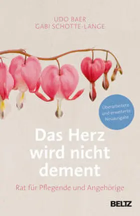 Baer / Schotte-Lange |  Das Herz wird nicht dement | Buch |  Sack Fachmedien