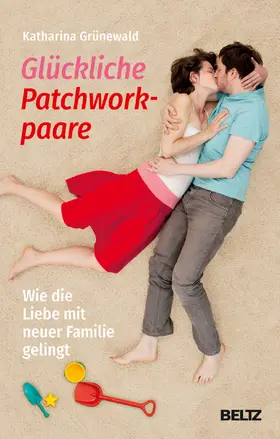 Grünewald |  Glückliche Patchworkpaare | Buch |  Sack Fachmedien