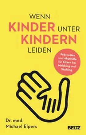 Elpers | Wenn Kinder unter Kindern leiden | E-Book | www2.sack.de