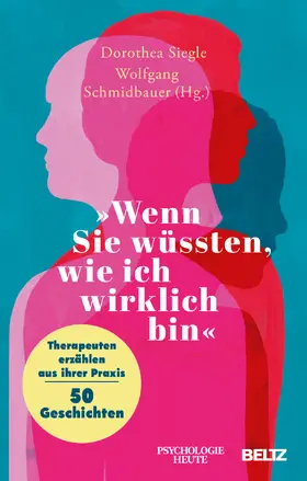 Siegle / Schmidbauer |  'Wenn Sie wüssten, wie ich wirklich bin' | Buch |  Sack Fachmedien