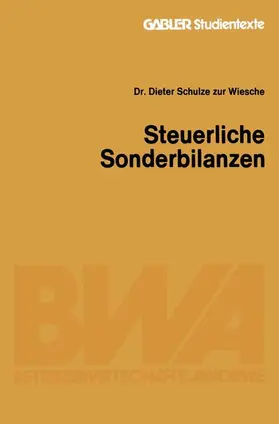 Schulze zur Wiesche |  Steuerliche Sonderbilanzen | Buch |  Sack Fachmedien