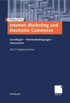 Fritz |  Internet-Marketing und Electronic Commerce | Buch |  Sack Fachmedien