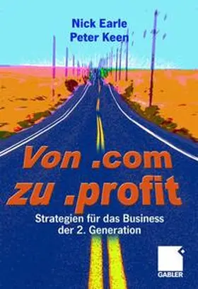 Earle / Keen |  Von .com zu .profit | Buch |  Sack Fachmedien