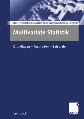 Eckey / Kosfeld / Rengers |  Multivariate Statistik | Buch |  Sack Fachmedien