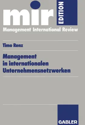 Renz |  Management in internationalen Unternehmensnetzwerken | Buch |  Sack Fachmedien