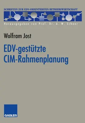 Jost |  EDV-gestützte CIM-Rahmenplanung | Buch |  Sack Fachmedien