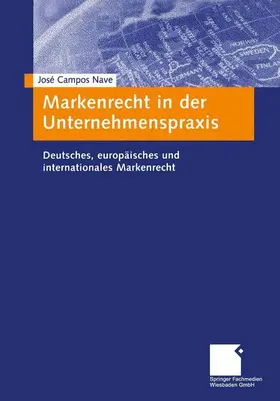 Campos Nave |  Markenrecht in der Unternehmenspraxis | Buch |  Sack Fachmedien