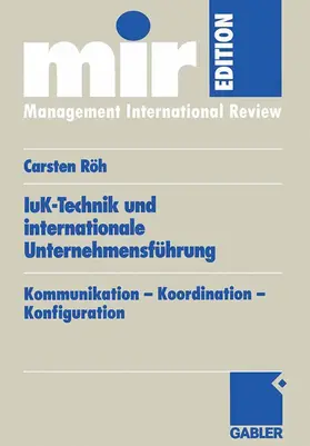 Röh |  IuK-Technik und internationale Unternehmensführung | Buch |  Sack Fachmedien