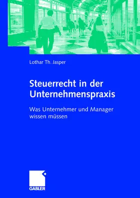 Jasper |  Steuerrecht in der Unternehmenspraxis | Buch |  Sack Fachmedien