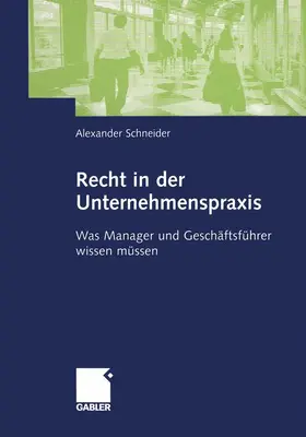 Schneider |  Recht in der Unternehmenspraxis | Buch |  Sack Fachmedien