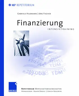 Fischer / Vossebein / Drosse |  Finanzierung Intensivtraining | Buch |  Sack Fachmedien