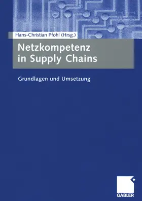 Pfohl |  Netzkompetenz in Supply Chains | Buch |  Sack Fachmedien