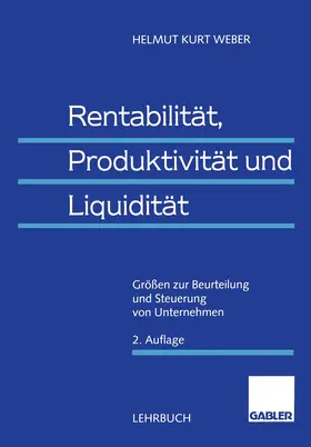 Weber |  Rentabilität, Produktivität und Liquidität | Buch |  Sack Fachmedien