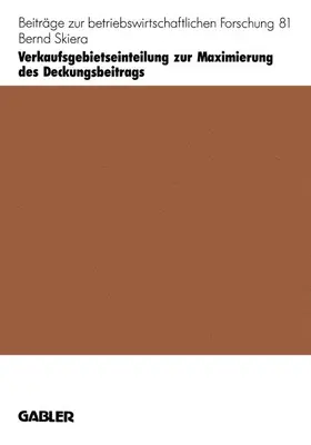 Skiera |  Verkaufsgebietseinteilung zur Maximierung des Deckungsbeitrags | Buch |  Sack Fachmedien