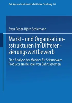 Schiemann |  Markt- und Organisationsstrukturen im Differenzierungswettbewerb | Buch |  Sack Fachmedien