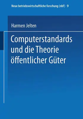 Jelten |  Computerstandards und die Theorie öffentlicher Güter | Buch |  Sack Fachmedien
