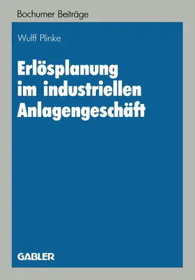 Plinke |  Erlösplanung im industriellen Anlagengeschäft | Buch |  Sack Fachmedien