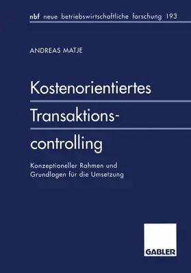 Matje |  Kostenorientiertes Transaktionscontrolling | Buch |  Sack Fachmedien