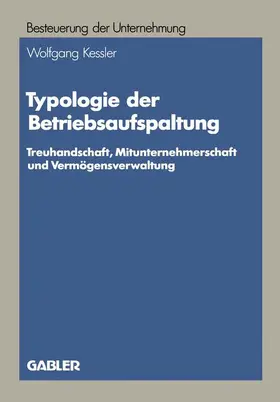 Kessler |  Typologie der Betriebsaufspaltung | Buch |  Sack Fachmedien