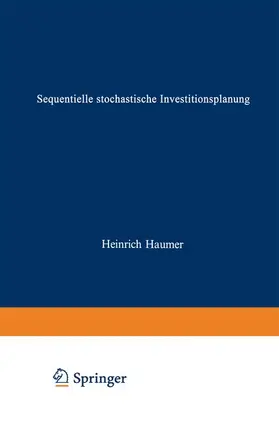 Haumer |  Sequentielle stochastische Investitionsplanung | Buch |  Sack Fachmedien