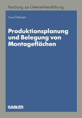 Petersen |  Produktionsplanung und Belegung von Montageflächen | Buch |  Sack Fachmedien