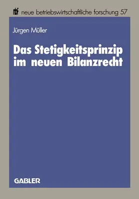 Müller |  Das Stetigkeitsprinzip im neuen Bilanzrecht | Buch |  Sack Fachmedien