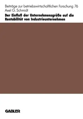 Schmidt |  Der Einfluß der Unternehmensgröße auf die Rentabilität von Industrieunternehmen | Buch |  Sack Fachmedien