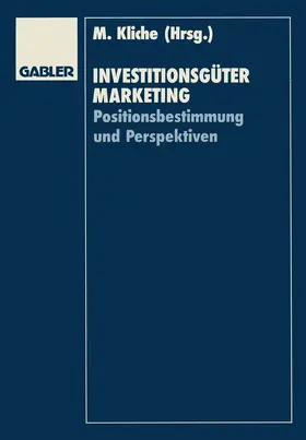Kliche / Strothmann / Baaken |  Investitionsgütermarketing | Buch |  Sack Fachmedien