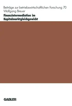 Breuer |  Finanzintermediation im Kapitalmarktgleichgewicht | Buch |  Sack Fachmedien