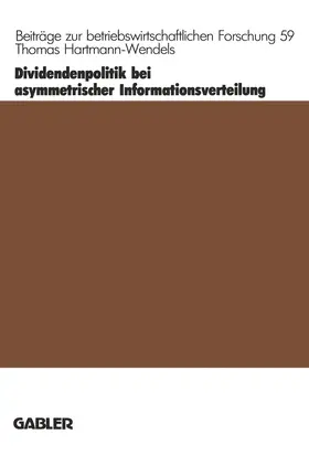 Hartmann-Wendels |  Dividendenpolitik bei asymmetrischer Informationsverteilung | Buch |  Sack Fachmedien