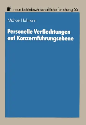 Holtmann |  Personelle Verflechtungen auf Konzernführungsebene | Buch |  Sack Fachmedien
