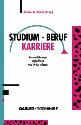 Baldus |  Studium ¿ Beruf ¿ Karriere | Buch |  Sack Fachmedien