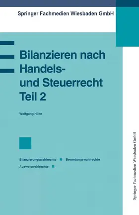  Bilanzieren nach Handels- und Steuerrecht, Teil 2 | Buch |  Sack Fachmedien