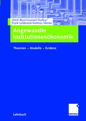 Blum / Weiske / Dudley |  Angewandte Institutionenökonomik | Buch |  Sack Fachmedien