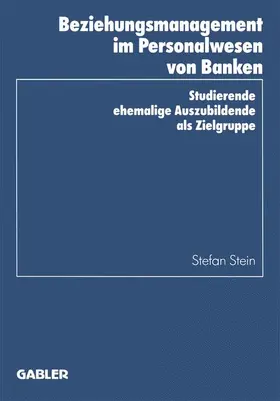 Stein |  Beziehungsmanagement im Personalwesen von Banken | Buch |  Sack Fachmedien