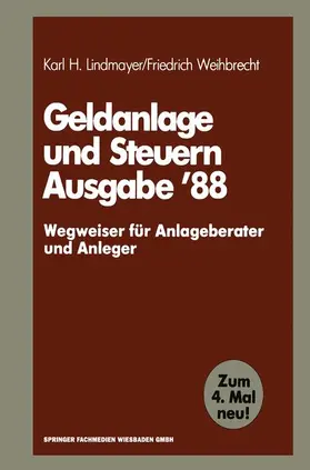 Weihbrecht / Lindmayer |  Geldanlage und Steuern ¿88 | Buch |  Sack Fachmedien